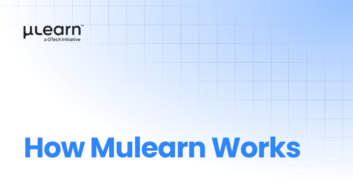 How Mulearn Works | MuLearn Docs
